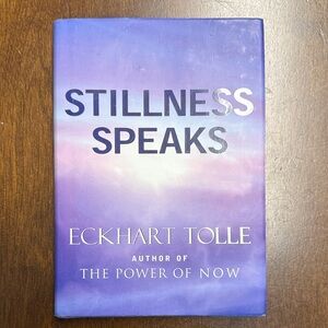 Stillness Speaks by Eckhart Tolle